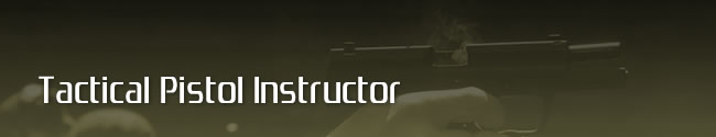 Tactical Pistol Instructor 